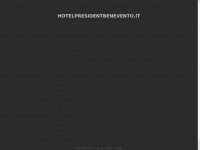 Hotelpresidentbenevento.it