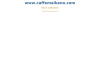 Caffemaikano.com